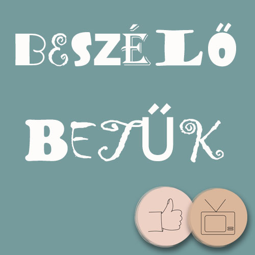 Beszélő Betűk játékos felirat